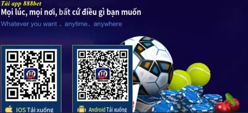 Tải app 888bet mọi lúc mọi nơi