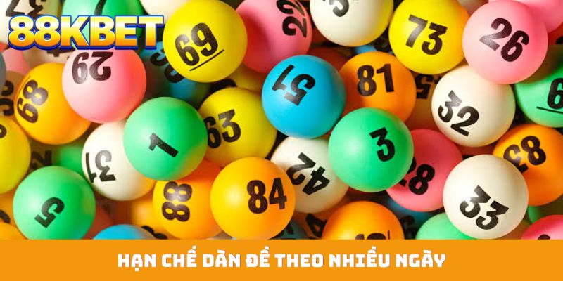 Hạn chế dàn đề theo nhiều ngày