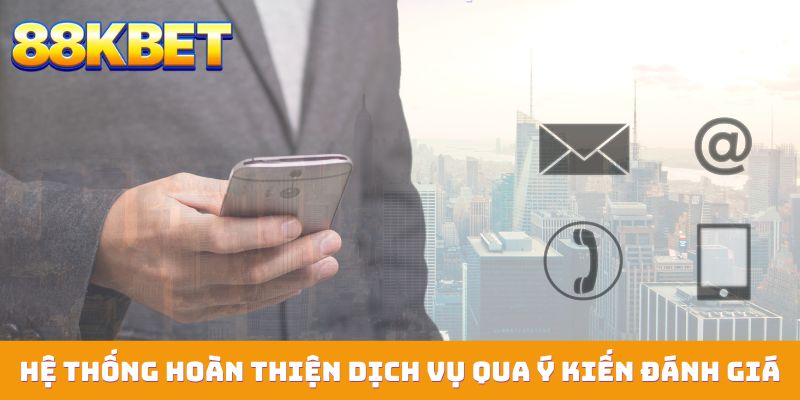 Hệ thống hoàn thiện dịch vụ thông qua ý kiến đánh giá từ người chơi